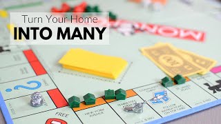 Turn your home into many