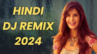 HINDI DJ REMIX MASHUP SONGS NON STOP PARTY DANCE MIX 2024 | BEST OF LATEST BOLLYWOOD DJ MIX 2024