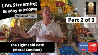 (Group Learning Program) - The Eight Fold Path - Moral Conduct (Part 2 of 3)