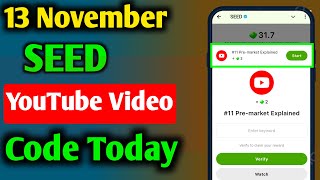 SEED Verify Code | #11 Pre-market Explained | SEED'S New Video Code | Seed Code | Seed Video Code