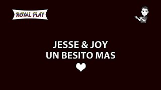 Un besito mas - Jesse & Joy (Letra)