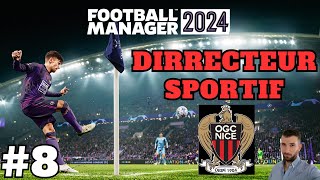 FOOTBALL MANAGER 2024 [FR] #8 DIRRECTEUR SPORTIF DE NICE. LANCER JUSQU'AU TITRE ??