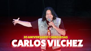 CARLOS VILCHEZ | 20 ANIVERSARIO CHINO RISAS 😂😂 🇵🇪