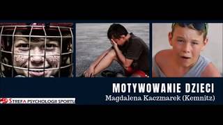 Motywowanie dzieci  - psychologia sportu dla Rodzica