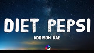 Addison Rae - Diet Pepsi (Lyrics)