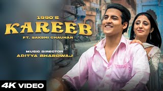 Kareeb 1990's - Aditya Bhardwaj | Official Music Video (4K)