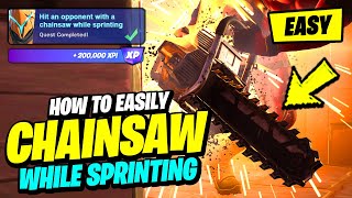 How to EASILY Get a Chainsaw & Hit an opponent with a Chainsaw while sprinting - Fortnite Quest