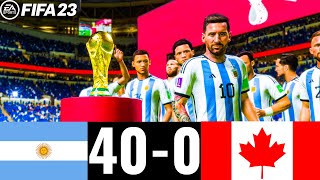 FIFA 23 - ARGENTINA 40-0 CANADA | FIFA WORLD CUP FINAL QATAR 2022 |MESSI GAMEPLAY |