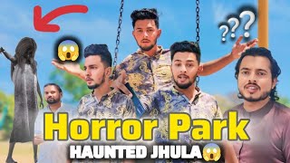 Horror Park| Haunted Jhula😱🤯 Hmm Dar Gay