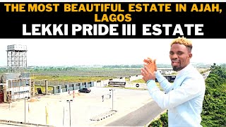 The most beautiful estate in Ajah: Lekki Pride III estate, Abraham Adesanya Ogombo road