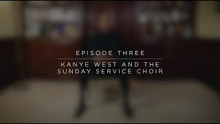 Moments With Donnie McClurkin - Kanye West & The Sunday Service Choir (Episode 3)