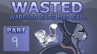 Wasted- Warriors MAP Call [ON HOLD]