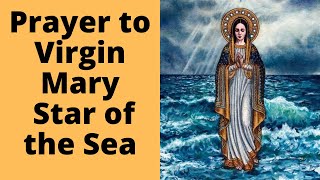 Prayer to Virgin Mary, Star of the Sea