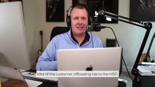 MSP Zone Clip | E253 - Customers Offloading Risks To Their MSP