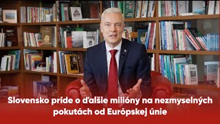 Slovensko príde o ďalšie milióny na nezmyselných pokutách od EÚ