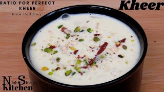 खीर में चावल, दूध, चीनी के पर्फेक्ट Ratio से बिना डरे कितनी भी खीर बनाये | Creamy  Kheer Secret