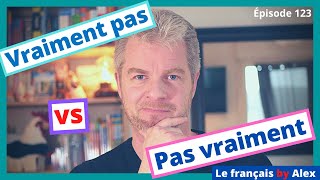 "PAS VRAIMENT" ou "VRAIMENT PAS" ?! 🤔✨