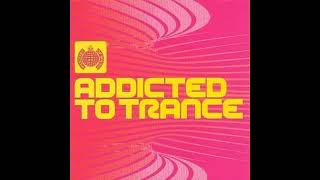 Ministry of Sound: Addicted To Trance - Disc 1 ( Trance Mix )