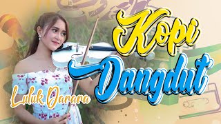 LULUK DARARA KOPI DANGDUT  Live Kedunggebang (Sodaraprio Official )