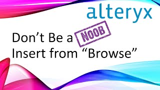 Alteryx - Don't be a NOOB! 🤓🙄 Insert Filters and Sorts from the Browse Tool