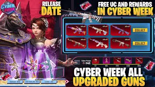 Cyber Week All Upgraded Guns Confirmed ✅ | Release Date | Free Uc And Rewards In Cyber Week | Pubgm