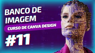 Banco de Imagens Gratuito no Canva com Filtros e Efeitos #11