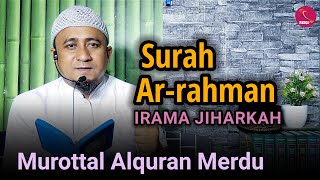 Full Surah Ar-Rahman Irama Jiharkah MasyaAllah Adem