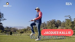 Golf is Good for you, says international cricket legend Jacques Kallis