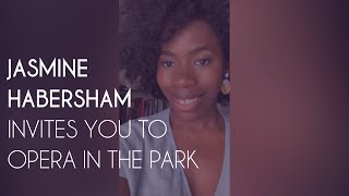 Jasmine Habersham Invites You to Opera in the Park