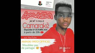 AMASKI-PATO - CAMARAKÈ  son audio 2021 🇬🇳