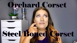 Orchard Corset Steel Boned Corset Unboxing & Review