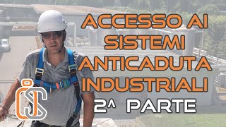 Accesso a Sistema Anticaduta Industriale - Parte Seconda - La scala di accesso anticaduta