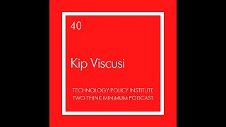 Two Think Minimum Ep 40: Kip Viscusi on the Value of a Statistical Life and Coronavirus