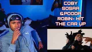 THERE'S NO WAY😭!!! COBY SOSAA & POODA ROBIN- HIT THE CAR UP(OFFICIAL VIDEO) REACTION🔥