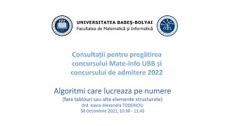 Consultații Mate-Info UBB | 2021-2022 | Algoritmi care lucrează pe numere - partea 2