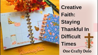 Creative Faith: Staying Thankful In Difficult Times