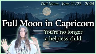 Full Moon in Capricorn - June 21/22nd 2024 - Moon Omens