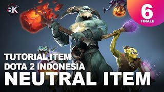 DOTA 2 Item Guide Tutorial Indonesia | Neutral Items Guide | part 6