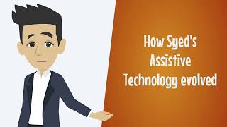 2 How Syed's Assistive Technology Evolved