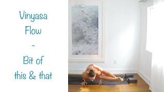 Yoga: Vinyasa Flow - Bit of this & that