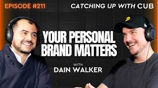 #211 CUWC Dain Walker - Your Personal Brand Matters