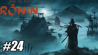 Rise of the Ronin - Part 24