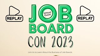 Job Board Con 2023 Replay