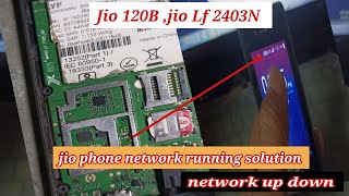 Jio F120B ,Lf 2403N || Network running and up down solution ||