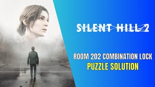 Silent Hill 2 Remake Room 202 Combination Lock Puzzle Solution