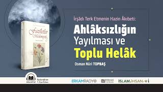 İrşâdı Terk Etmenin Hazin Âkıbeti: Ahlâksızlığın Yayılması (Faziletler Medeniyeti 7) - Sesli Kitap