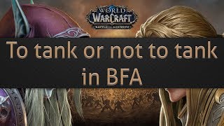 To tank or not to tank in BFA