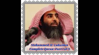 Mohammed Al Luhaidan || Complete Quran || Part 1 of 3