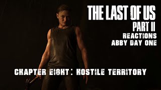 The Last of Us Part 2 REACTIONS Part 8: Hostile Territory (Abby Day One)