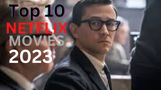 Top 10 Best NEW NETFLIX Movies to Watch Now! 2023